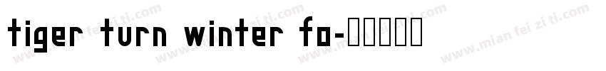 tiger turn winter fo字体转换